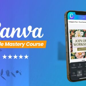 Canva Mobile Mastery Course - Design + Editing